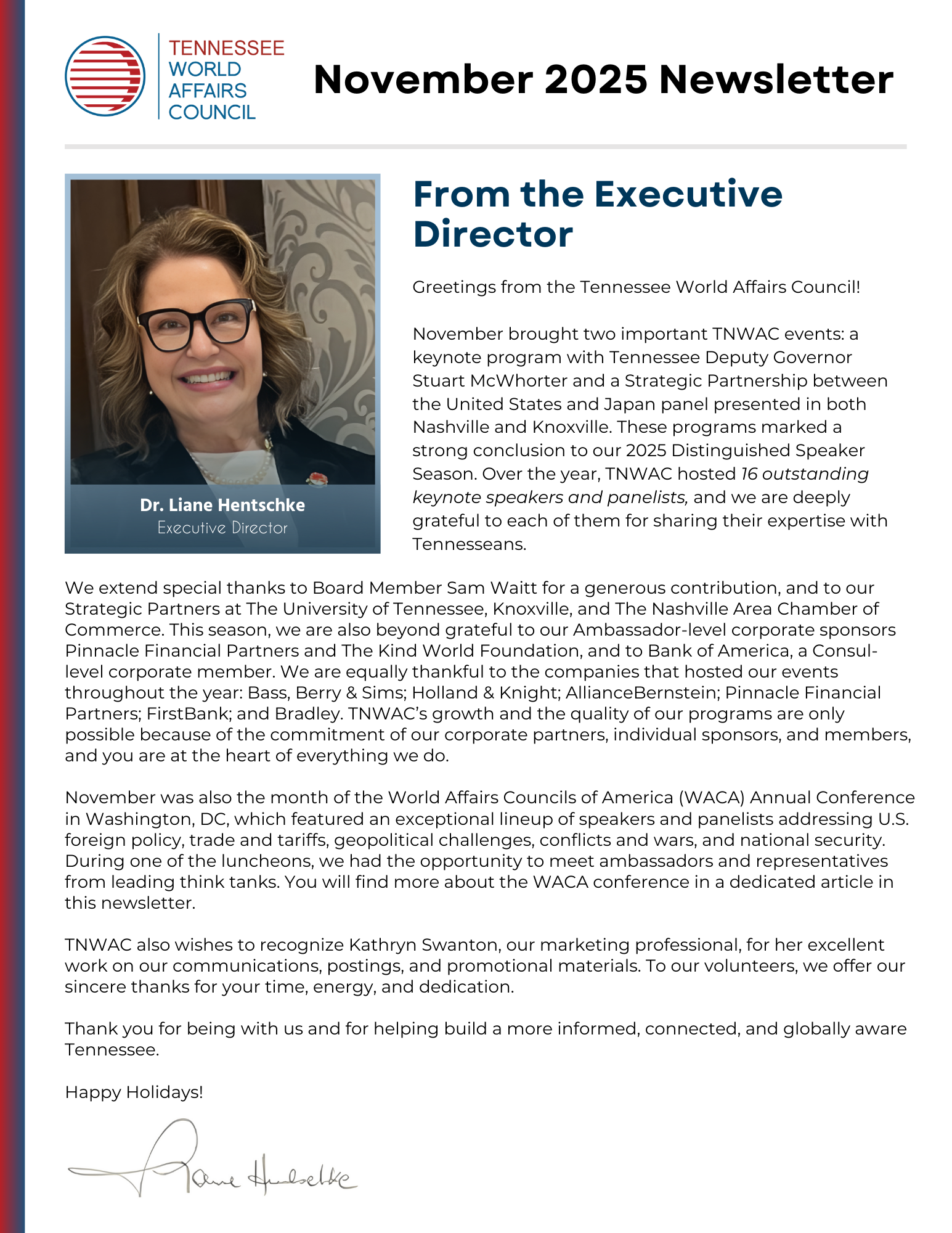 The November 2025 Issue Features: Upcoming TNWAC events in 2026 Insights from the 2025 WACA Conference Board member highlight: Tim Douglas Volunteer spotlight: Pragyan Dey Sponsor highlight: Nashville Area Chamber of Commerce Discounted travel opportunities through the World Affairs Council of Philadelphia International career opportunities as a Humanitarian Affairs / Emergency Relief Coordinator and Climate Change / Environmental Policy Analyst