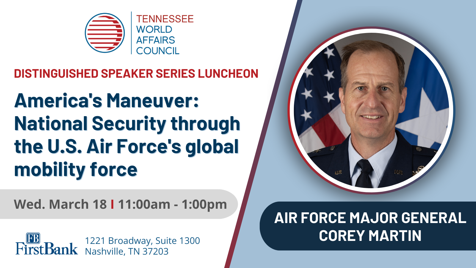 The Tennessee World Affairs Council presents "America's Maneuver: National Security through the U.S. Air Force's global mobility force," on March 18, 2026 featuring Air Force Major General Corey Martin.