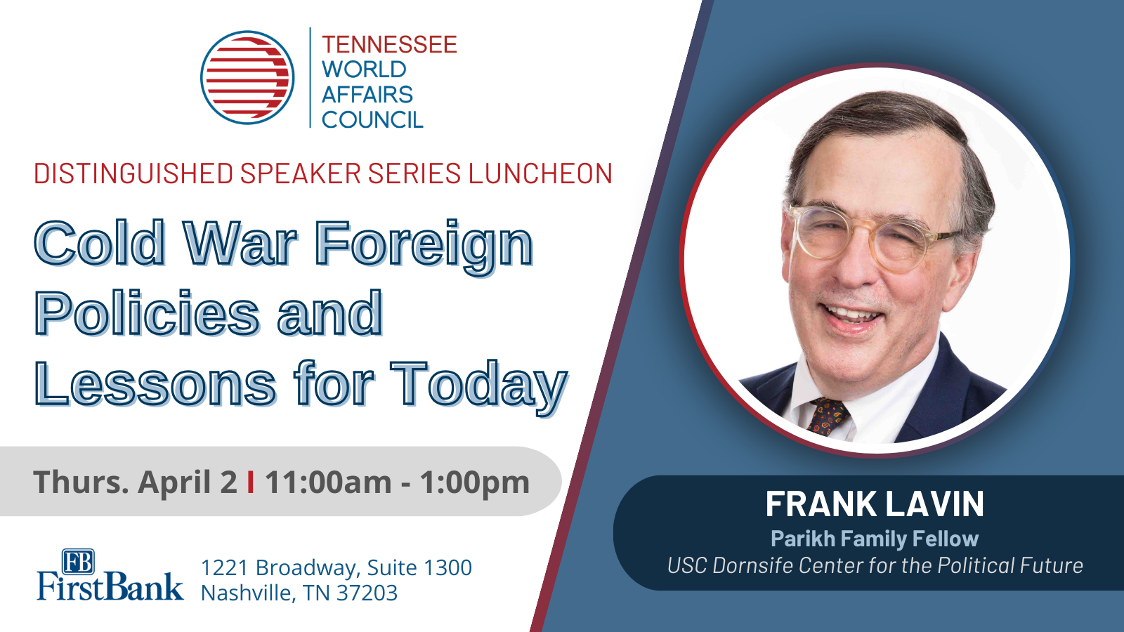 The Tennessee World Affairs Council presents "Cold War Foreign Policies and Lessons for Today," on April 2, 2026 featuring Frank Lavin.